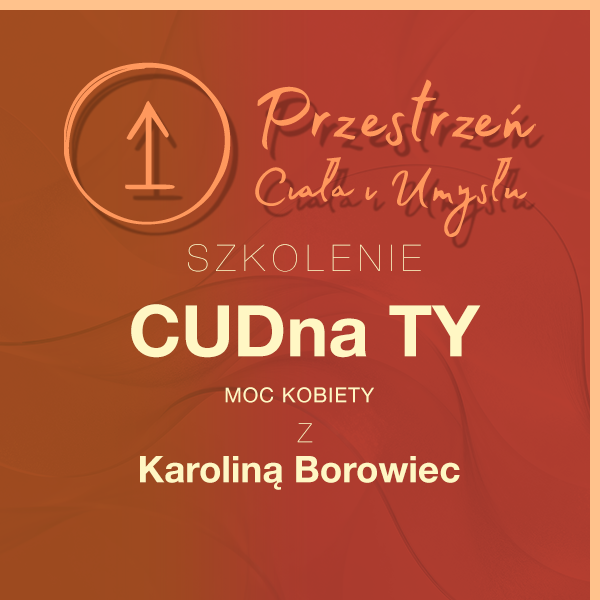 Szkolenie CUD-na Ty - MOC KOBIETY